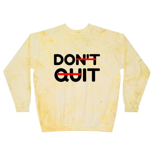 Discover DON T QUIT DO IT Blast Sweatshirts
