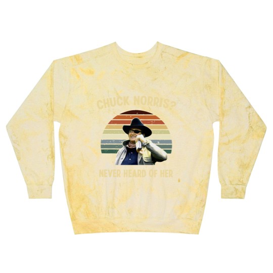 Discover Chuck Norris Never Heard Of Her Vintage Blast Sweatshirts, John Wayne Cowboy Blast Sweatshirts