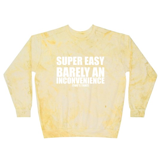 Discover Super Easy Barely An Inconvenience Blast Sweatshirts