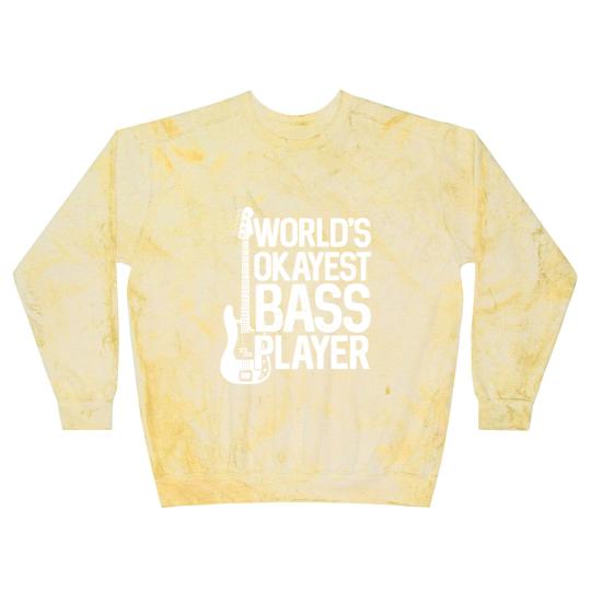 Discover World'S Okayest Bass Player Bassists Musician Blast Sweatshirts