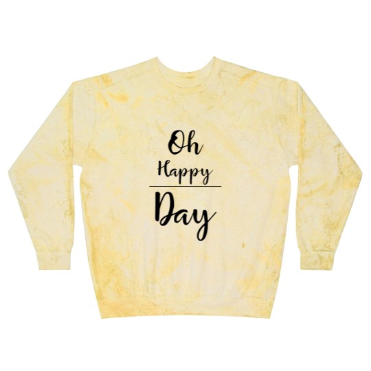 Discover Oh Happy Day Blast Sweatshirts