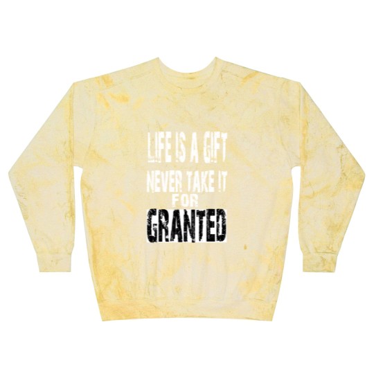 Discover never take life for granted Blast Sweatshirts
