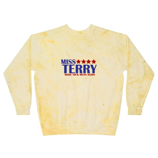 Discover Miss Terry Make Nick Mean Again Blast Sweatshirts