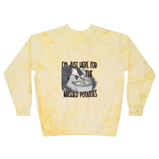 Discover IM Just Here For The Mashed Potatoes Cute Thanksgiving Food Blast Sweatshirts