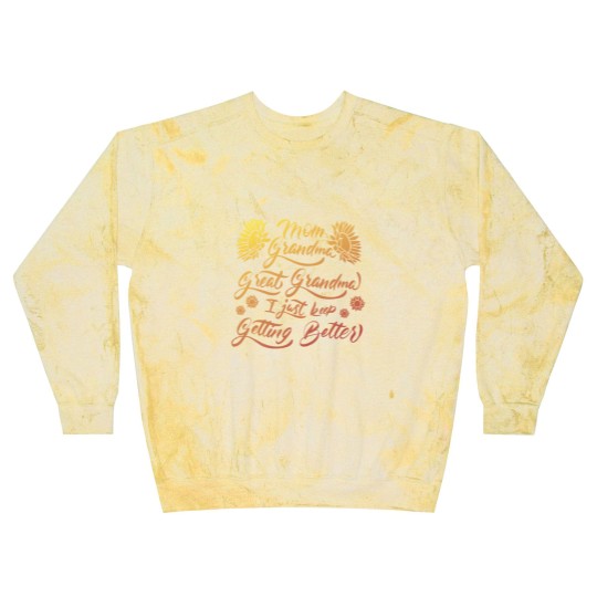 Discover Mom Grandma Great Grandma I Just Keep Getting Better(5) Blast Sweatshirts