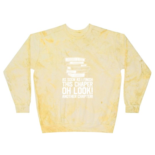 Discover As Soon As I Finish This Chapter Oh Look Another Blast Sweatshirts