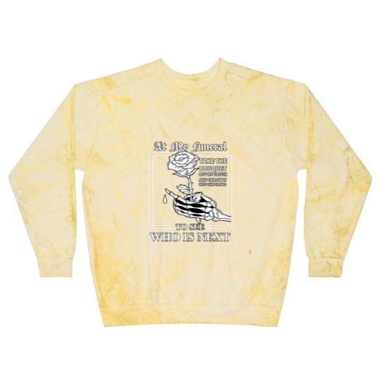 Discover At My Funeral Take The Bouquet Off My Coffin Funny Blast Sweatshirts