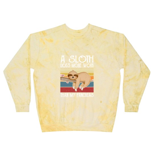 Discover A Sloth Does More Work Than My Pancreas, Blast Sweatshirts