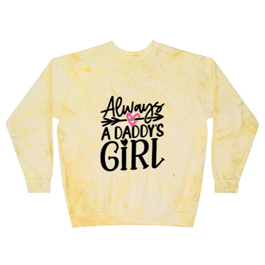 Discover Daddys Girl T- Blast Sweatshirts Always a Daddy's Girl T- Blast Sweatshirts Blast Sweatshirts