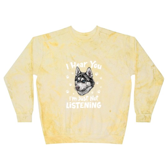 Discover Siberian Husky Dog I Hear You I'm Just Not Listening - Siberian Husky Dog Blast Sweatshirts