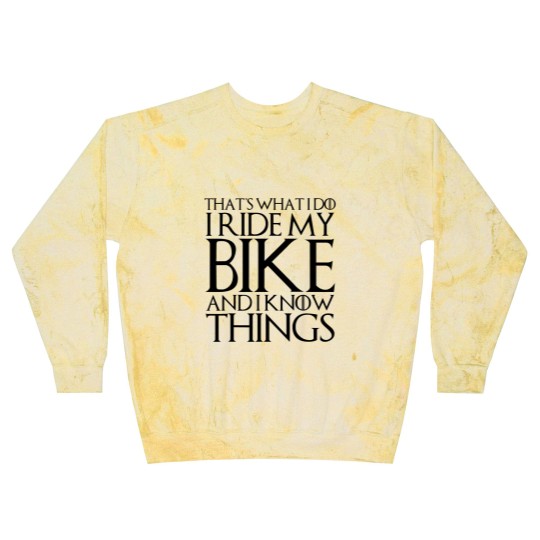 Discover THATS WHAT I DO I RIDE MY BIKE AND I KNOW THINGS Blast Sweatshirts