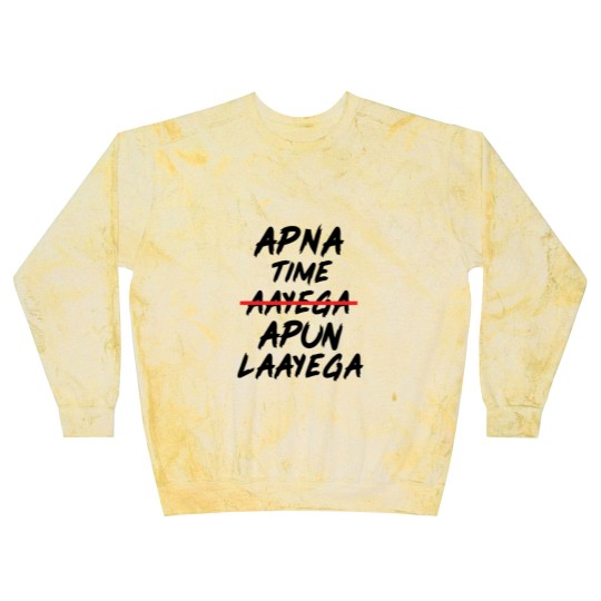 Discover APNA TIME APUN LAAYEGA Blast Sweatshirts