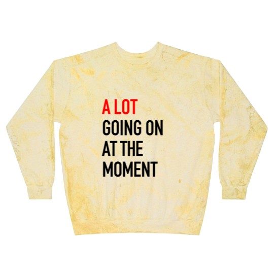 Discover A Lot Going On At The Moment New Eras Youth Blast Sweatshirts, 2023 Concert Blast Sweatshirts