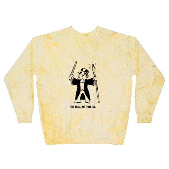 Discover You Shall Not Pass Go Blast Sweatshirts