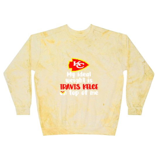 Discover Chiefs My Ideal Weight Is Travis Kelce On Top Of Me Blast Sweatshirts