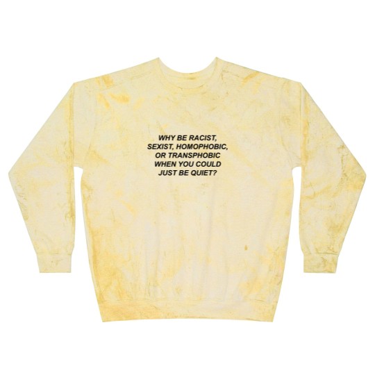 Discover Frank Ocean Blast Sweatshirts - Why Be Racist Just Be Quiet 100% Cotton - Activist Blast Sweatshirts