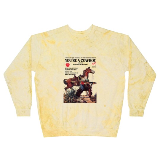Discover You're a cowboy like me Blast Sweatshirts