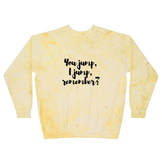 Discover You jump, I jump, remember - Titanic Active Blast Sweatshirts
