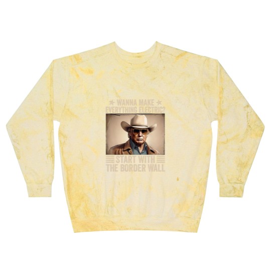 Discover TRump Wanna Make Everything Electric Start With The Border Wall Blast Sweatshirts