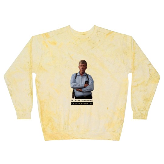 Discover Joe Kenda Blast Sweatshirts If I Ever Go Missing Call Joe Kenda Blast Sweatshirts
