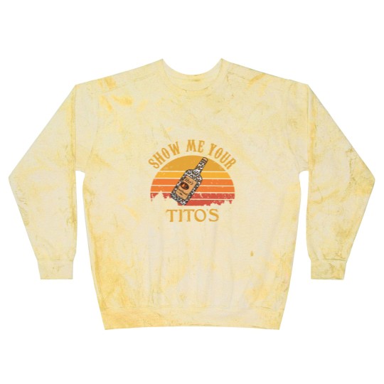 Discover Show Me Your Tito's Blast Sweatshirts, Vodka Lover, Tito's Fan