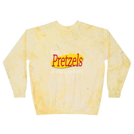 Discover these pretzels are making me thirsty Blast Sweatshirts