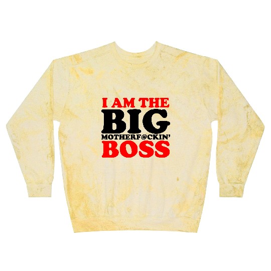 Discover im the boss Blast Sweatshirts