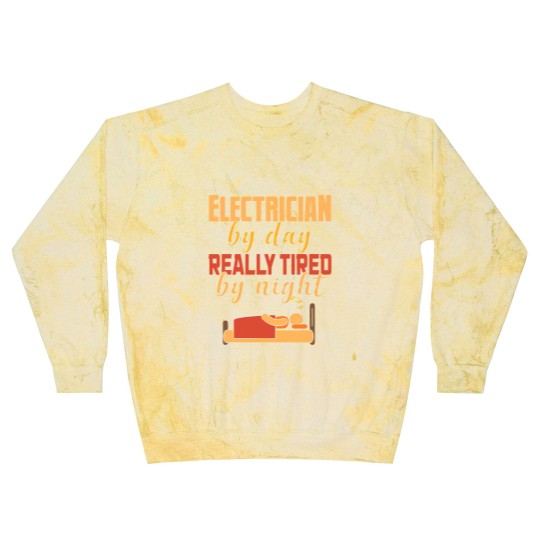 Discover Electrical By Day Really Tired By Night Electrician Blast Sweatshirts