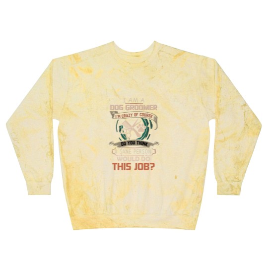 Discover I Am A Dog Groomer Blast Sweatshirts