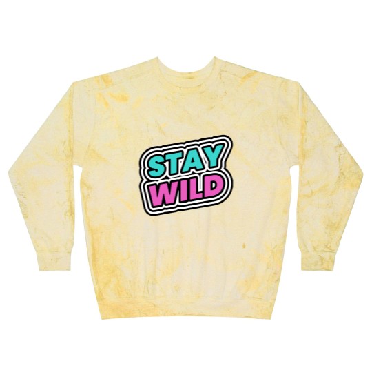 Discover Stay Wild Stay Wild Blast Sweatshirts