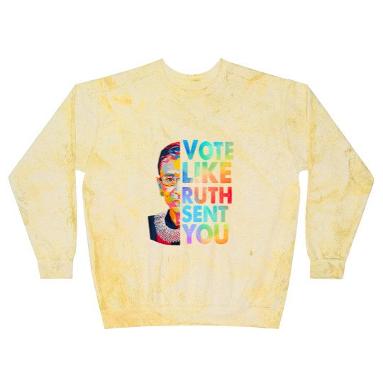 Discover Vote Like Ruth Sent You Blast Sweatshirts, Empowering Women, Election 2024, Vote 2024