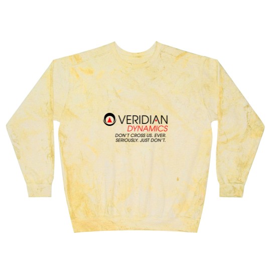 Discover Veridian Dynamics Better Off Ted Dont Cross Us Ever Seriously Just dont T- Blast Sweatshirts
