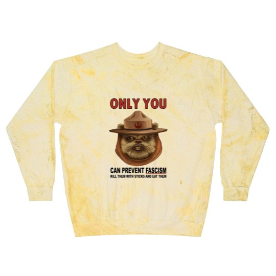 Discover only your can prevent fascism ewok Blast Sweatshirts