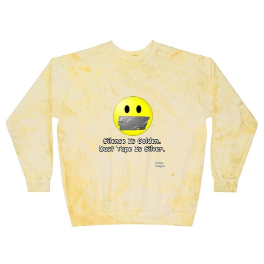Discover Silence Is Golden. Duct Tape Is Silver. - Jame_s Designs Blast Sweatshirts