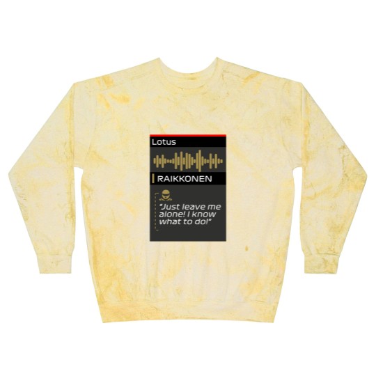 Discover Raikkonen Leave me alone I know what to do radio Blast Sweatshirts