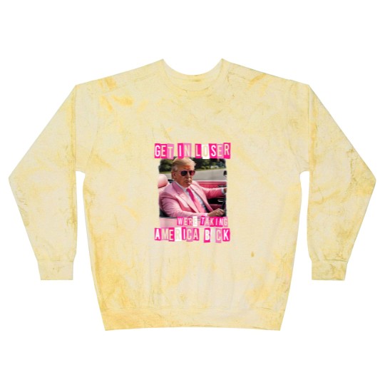 Discover Funny Get In Loser We Are Taking America Back Trump 2024 Blast Sweatshirts