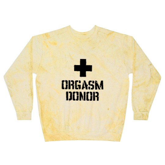 Discover Orgasm Donor Funny Blast Sweatshirts Party college  drinking bro  greek medic games summer