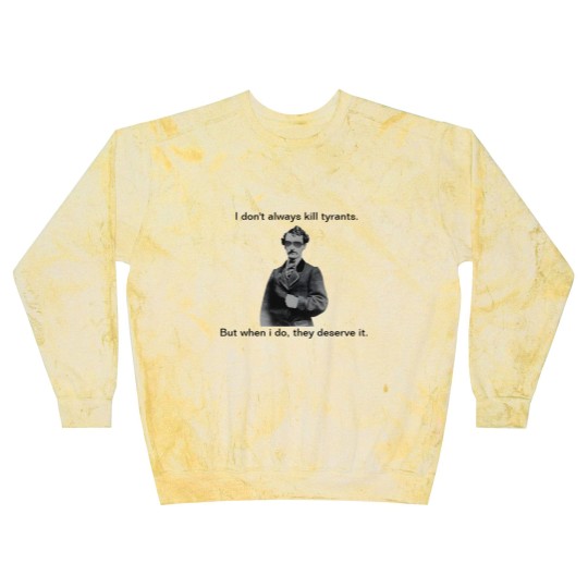Discover John Wilkes Booth - They deserve it Blast Sweatshirts