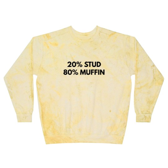 Discover 20% Stud 80% Muffin Blast Sweatshirts - Funny Humor Tees