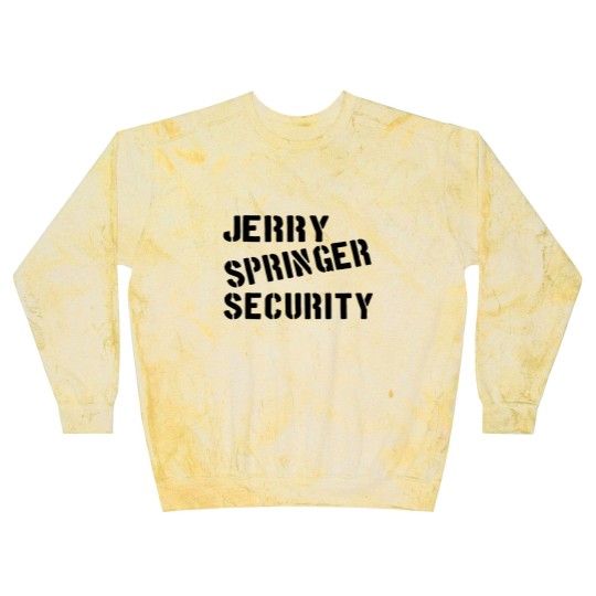 Discover jerry springer security - Jerry Springer Security - Blast Sweatshirts