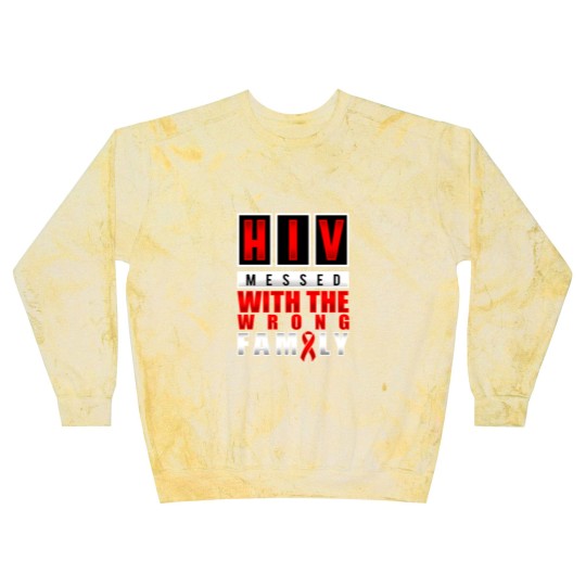 Discover HIV messed with the wrong family - Aids Awareness Blast Sweatshirts