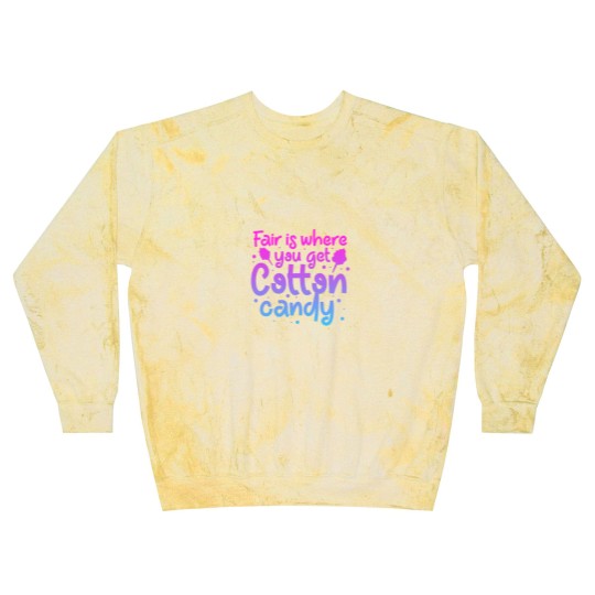 Discover Fair Is Where You Get Cotton Candy Blast Sweatshirts