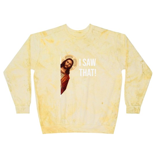 Discover Funny Quote Jesus Meme I Saw That Christian Blast Sweatshirts