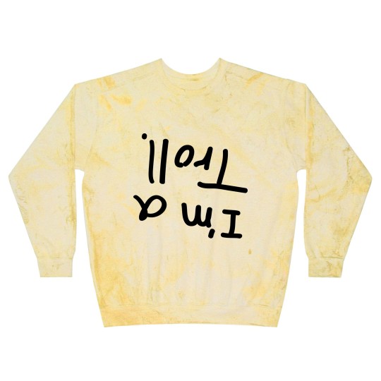 Discover I'm a troll. Blast Sweatshirts