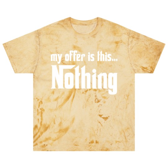 Discover My offer is this... Nothing Blast T Shirts