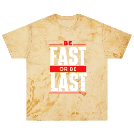 Discover Be Fast Or Be Last - Funny Drag Racer Race Car Drag Racing Blast T Shirts