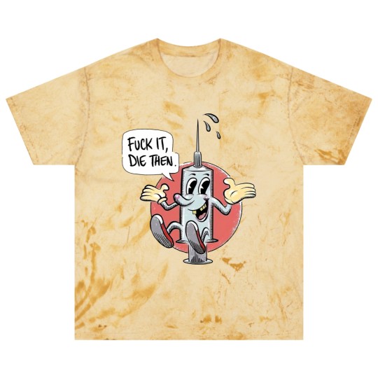 Discover Fuck It Die Then Blast T Shirts