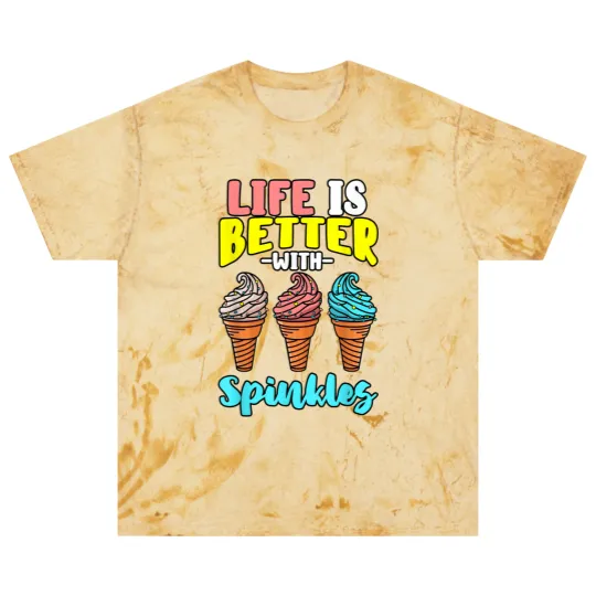 Discover Life is Better With Sprinkles Sweet Confectionery Ice Cream Blast T Shirts