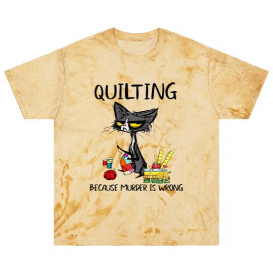 Discover Quilting Because Murder Is Wrong Cat Blast T Shirts
