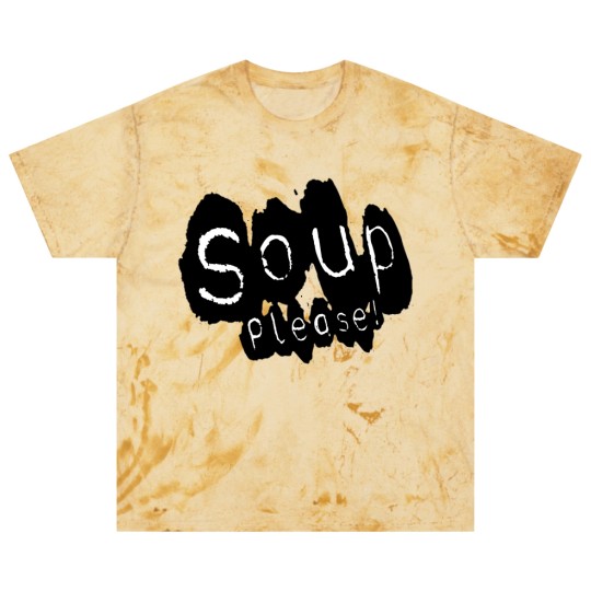 Discover Soup please - Soup - Blast T Shirts